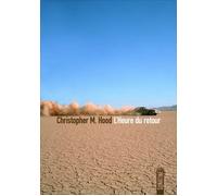 L'Heure du retour - Christopher M. Hood - Sonatine Eds - broché - Roman
