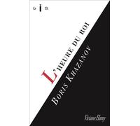 L'Heure du roi - Boris Khazanov - Viviane hamy - broché - Roman