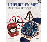 L'heure en mer: Une histoire de chronomètres