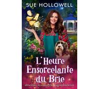 L'Heure Ensorcelante du Brie