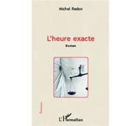 Michel Redon – L'heure exacte – Roman – Broché – Occasion – L'Harmattan