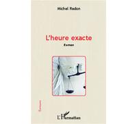 Michel Redon – L'heure exacte – Roman – Broché – Occasion – L'Harmattan