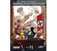 L'HEURE H - T1 - L’ESPION QUI A PIÉGÉ HITLER