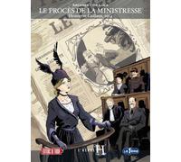 L'HEURE H - T3 - LE PROCÈS DE LA MINISTRESSE : HENRIETTE CAILLAUX, 1914
