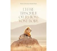 L'heure tranquille où les lions vont boire