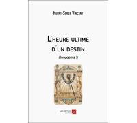 L'heure Ultime D'un Destin - (Innocents !)