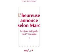 L'heureuse annonce selon marc i Jean Delorme (Auteur), Louis Panier (Auteur)