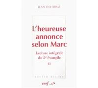 L'heureuse annonce selon marc, ii Jean Delorme (Auteur)