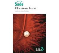 L'Heureuse Feinte et autres contes étranges Donatien Alphonse François de Sade (Marquis) (Auteur), Michel Delon (Edité par)