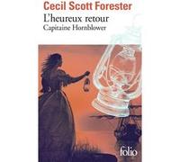 L'heureux retour Cecil Scott Forester (Auteur), René Robert (Traduction), Louis Guilloux (Traduction)