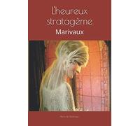 L'heureux stratagème: Marivaux