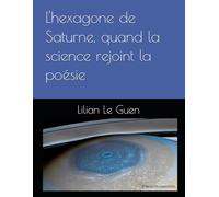 L'hexagone de Saturne, quand la science rejoint la poésie