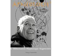 L'Hibernation hypnotique augmentée: Apnéologie Tome 3