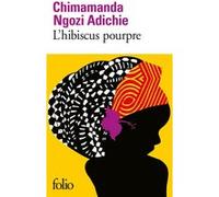Chimamanda Ngozi Adichie – L'hibiscus pourpre – Trad. Mona de Pracontal – Gallimard Poche