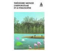 L'hippopotame et le philosophe Théodore Monod (Auteur)