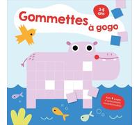 L'hippopotame - Gommettes À Gogo - Avec 6 Pages D'autocollants Repositionnables