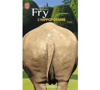L'hippopotame Stephen Fry (Auteur), Ellis Christiane (Traduction), David Ellis (Traduction)