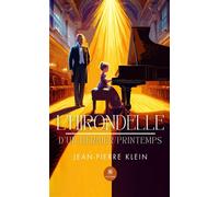 L'hirondelle d'un dernier printemps - Jean-Pierre Klein - Le Lys Bleu - broché - Roman