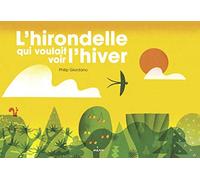 L'hirondelle qui voulait voir l'hiver