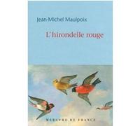 L'hirondelle rouge Jean-Michel Maulpoix (Auteur)