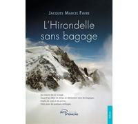 L'Hirondelle sans bagage - Jacques Marcel Favre - Jets D'encre - broché - Poésie