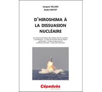 L'Hiroshima à la dissuasion nucléaire - Villain - Motet - Cepadues - broché - Etude