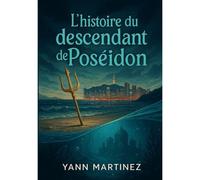L'hisoitre Du Déscendant De Poséidon