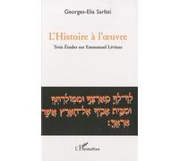 L'histoire A L'oeuvre - Trois Études Sur Emmanuel Lévinas