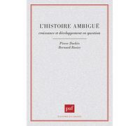 L'histoire ambigüe. Croissance et développement en question