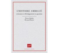 L'histoire ambigüe. Croissance et développement en question - Pierre Dockès - Puf - broché - Livre