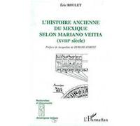 L'histoire Ancienne Du Mexique Selon Mariano Veitia, Xviiie Siècle | Occasion