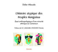 L'Histoire atypique des Peuples Manguissa