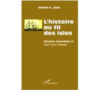 L'histoire Au Fil Des Isles - Etudes Caraïbes Tome 2, Xviie-Xviiie Siècles | Occasion