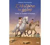 L'histoire au galop - tome 01 : Thalia, la cavalière d'Olympie