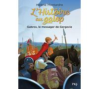 L'histoire au galop - tome 02 : Gabros, le messager de Gergovie