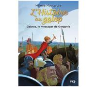 L'histoire Au Galop - Tome 2 - Gabros, Le Messager De Gergovie