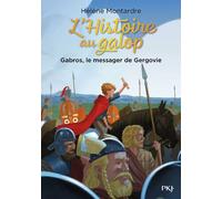 L'Histoire au galop - tome 2 Gabros, le messager de Gergovie - Hélène Montardre - Pocket Jeunesse - Poche - Roman cadet