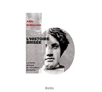 L'histoire brisée: La Rome Antique et l'Occident Moderne