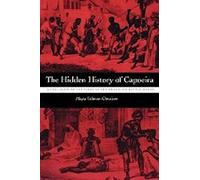 L'histoire cachée de la capoeira