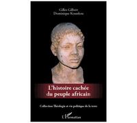 L'histoire cachée du peuple africain Dominique Kounkou (Auteur), Gilles Gilbert (Auteur)