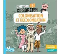 L'histoire C'est pas sorcier - Colonisation et décolonisation - Frédéric Bosc - Deux Coqs D'or - broché - Document jeunesse