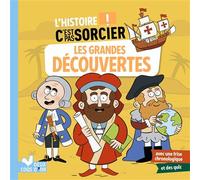 L'histoire C'est pas sorcier - Les grandes découvertes - Jérémy Guignette - Deux Coqs D'or - broché - Document jeunesse