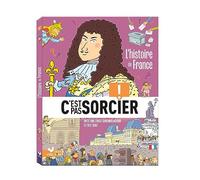 L'histoire C'est pas sorcier - L'histoire de France