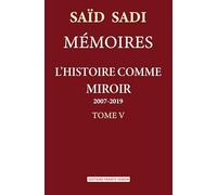L'histoire comme miroir: 2007-2019