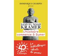 L'Histoire commence à Sumer Edition spéciale 40 ans - Samuel Noah Kramer - Flammarion - Poche - Essai