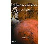 L'Histoire commence sur Mars - André.AS - Bookelis - broché - Etude