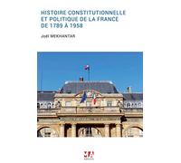 Histoire Constitutionnelle Et Politique De La France De 1789 À 1958