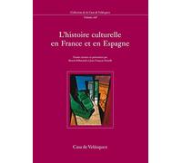 L'Histoire culturelle en France et en Espagne