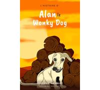 L'Histoire d'Alan le Wonky Dog: Un chiot du désert qui a touché des millions de cœurs