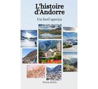 L'histoire d'Andorre: Un bref aperçu